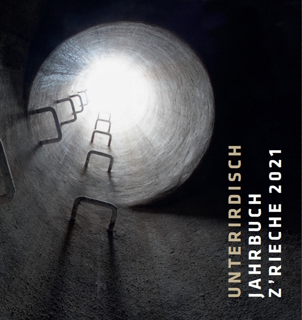 Jahrbuch Z'Rieche 2021: Unterirdisch